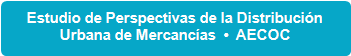 Estudio de Perspectivas de la Distribuci&oacute;n 
Urbana de Mercanc&iacute;as &bull; AECOC